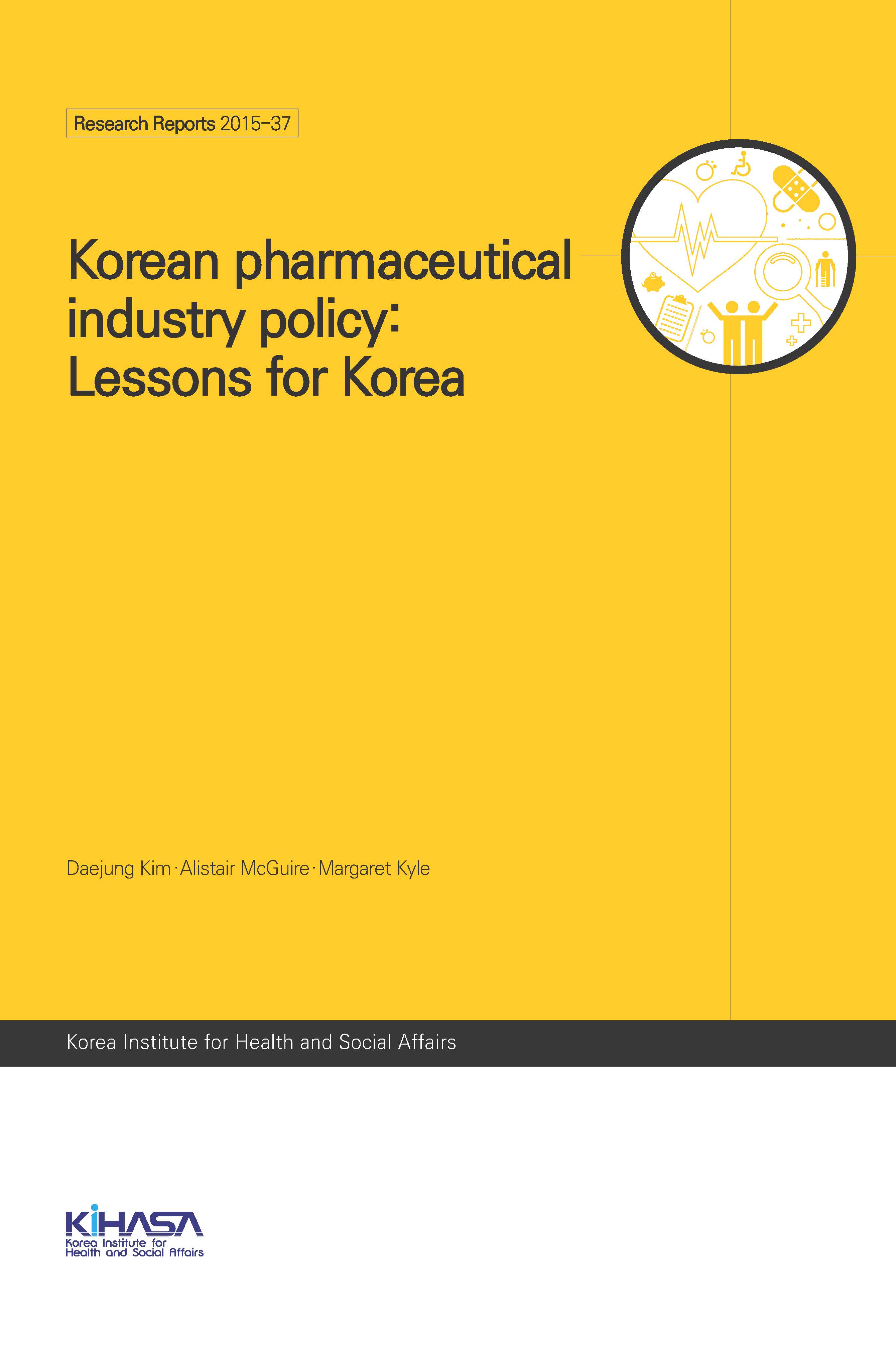 Korean pharmaceutical industry policy:Lessons for Korea