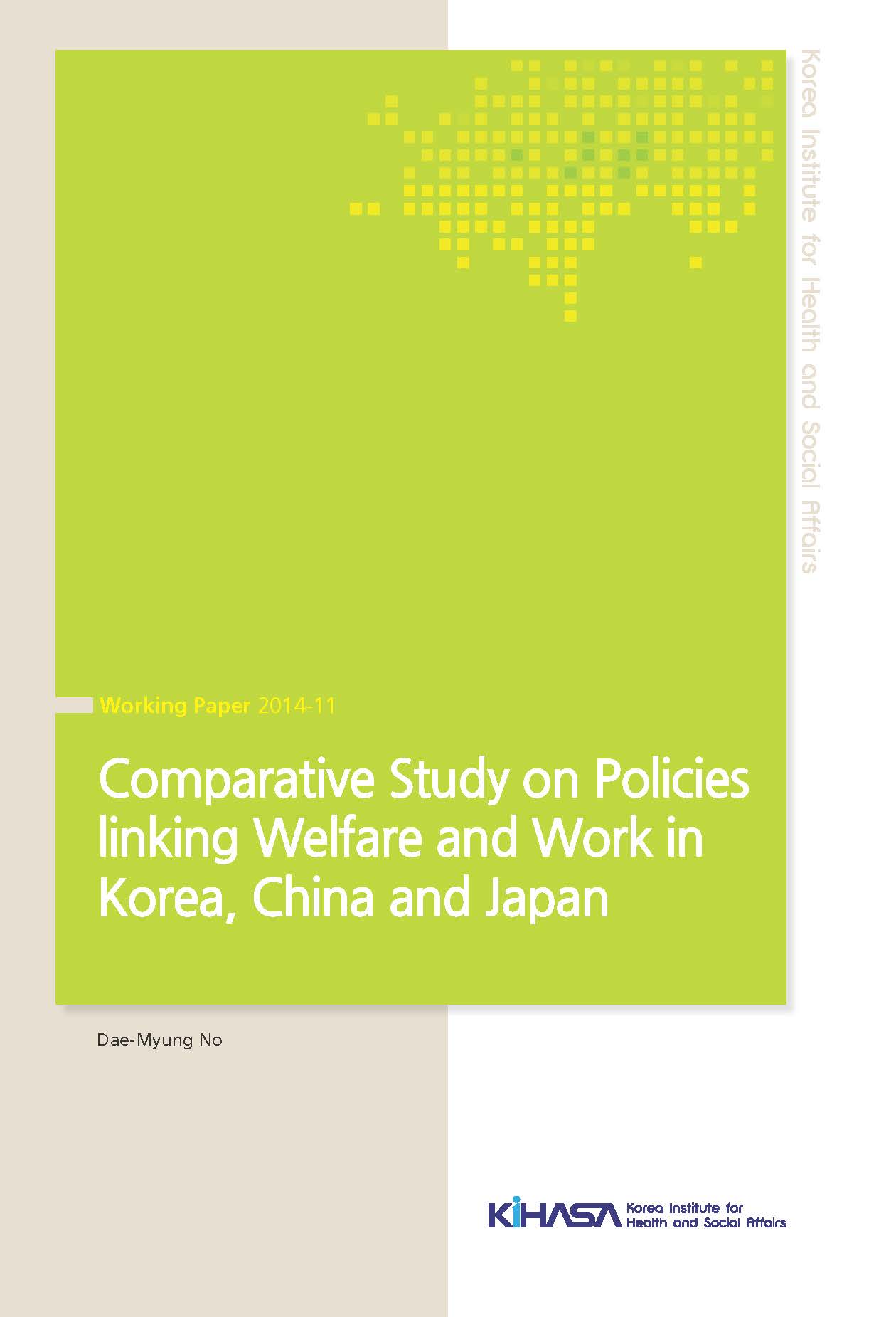 Comparative Study on Policies linking Welfare and Work in Korea, China and Japan