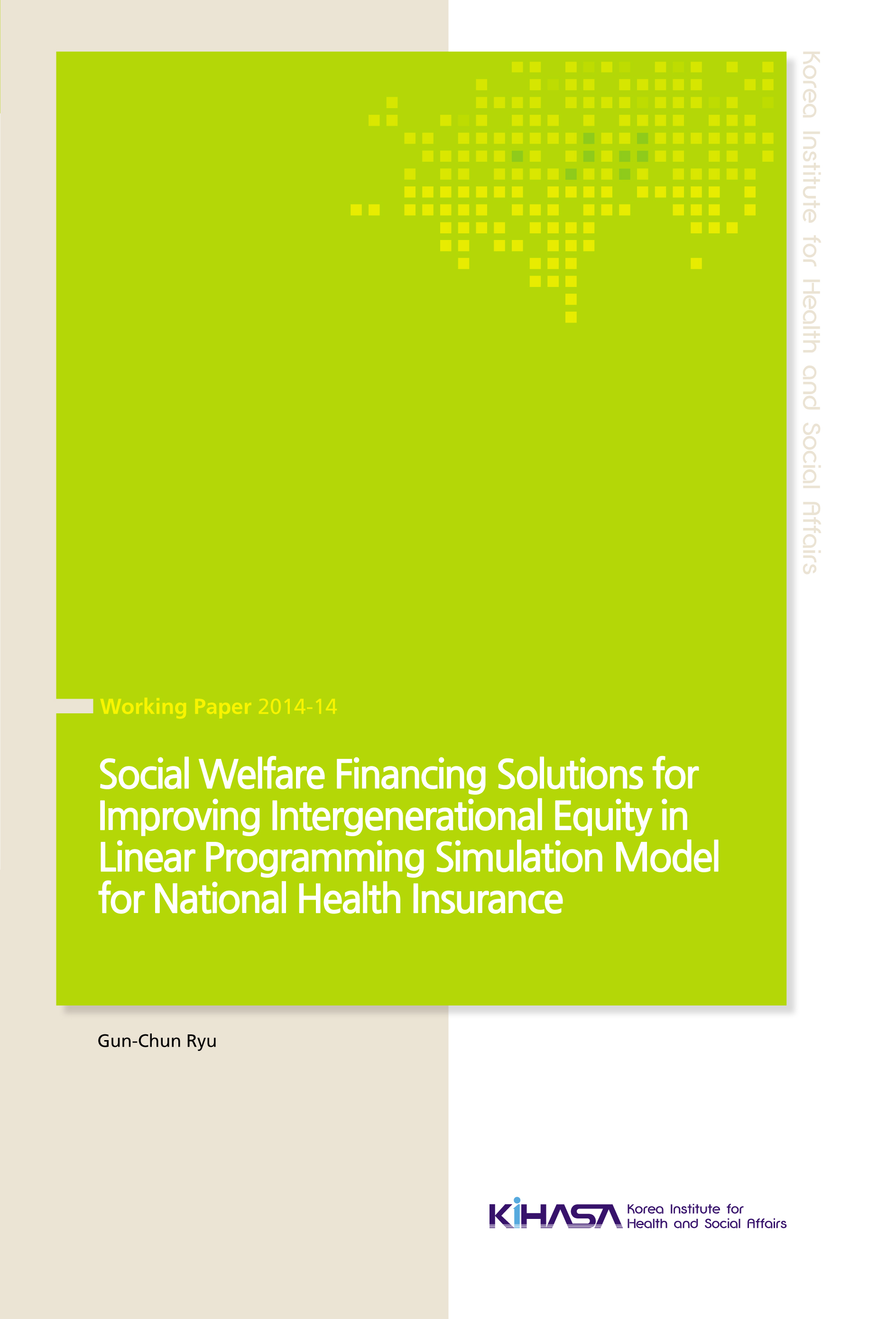 Social Welfare Financing Soutions for Improving Intergenerational Equity in Linear Programming Simulation Model for National ~