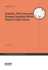 Evaluation, Policy Issues and Strategies Regarding Welfare Polices for Older Persons
