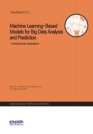 Machine Learning-Based Models for Big Data Analysis and Prediction: Social Security Applications