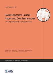Social Cohesion: Current Issues and Countermeasures ？ Part V Social Conflicts and Social Cohesion
